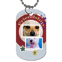 Friendship - Dog Tag (One Side)