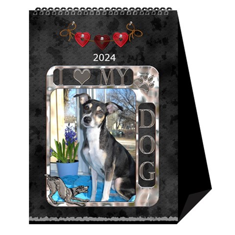 I Love My Dog Desktop Calendar 6 x8 5  By Lil Cover
