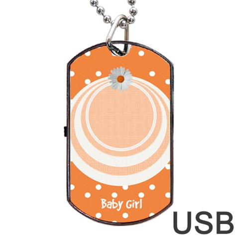 My Baby Girl Orange Dogtag Usb By Daniela Back