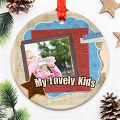 my lovely kids - Round Ornament (Two Sides)