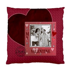 My Valentine Cushion Case (1 Sided) - Standard Cushion Case (One Side)