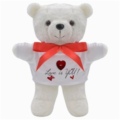 Teddy Bear: Love is YOU!