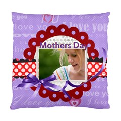 mothers day - Standard Cushion Case (Two Sides) mothers day - Standard Cushion Case (Two Sides)