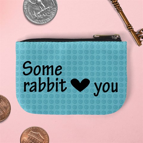 Some Rabbit Love You Back