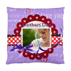 mothers day - Standard Cushion Case (Two Sides) mothers day - Standard Cushion Case (Two Sides)