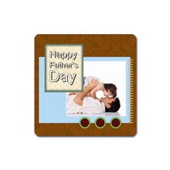 fathers day - Magnet (Square)