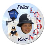 London Police visit  - Magnet 5  (Round)