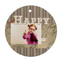 happy days - Ornament (Round)