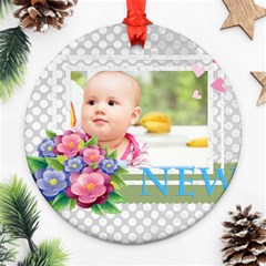 new baby - Round Ornament (Two Sides)