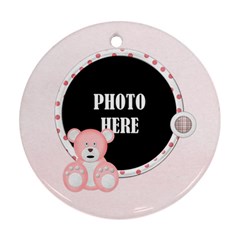 Watch Me Grow Girl- Round Ornament - Ornament (Round)
