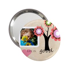 life is good - 2.25  Handbag Mirror