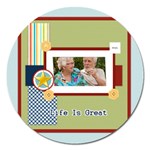 life is great - Magnet 5  (Round)