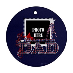 Dad Ornament 2 - Ornament (Round)