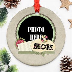 Mom Ornament 3 - Ornament (Round)