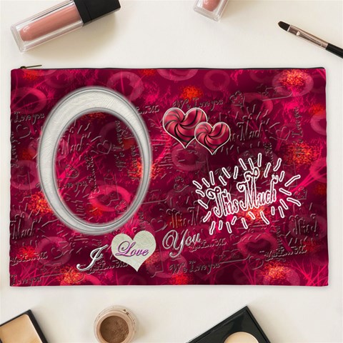 Love You This Much Cosmetic Case Xxl By Ellan Front