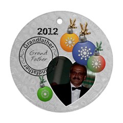 Grandfather 2012 Christmas Ornament - Round Ornament (Two Sides)