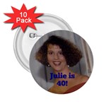 julie40 - 2.25  Button (10 pack)
