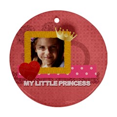 my little princess - Round Ornament (Two Sides)