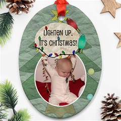 Lighten Up, Its Christmas Ornament (2 Sided) - Oval Ornament (Two Sides)