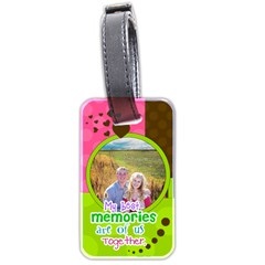 My Best Memories are of us together - Luggage Tag (two sides)