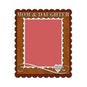 Mom & Daughter Frame