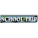 SCHOOL TRIP