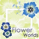 Flower Worlds