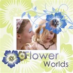Flower Worlds Flower Worlds
