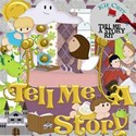 Tell Me A Story - Fairy Tale