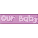 OUR BABY button