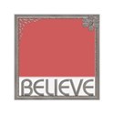 Believe Frame