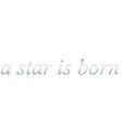 a star is born