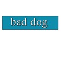 wordart bad dog