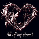 Valentine - All of my Heart Valentine - All of my Heart