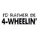 rather be 4wheelin