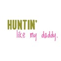 huntinlikemydaddygreen