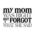 MomWasRight