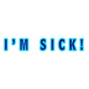 I m Sick