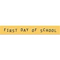 FIRST DAY OF SCHOOL