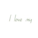 Word Art - I Love My