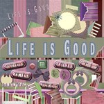 Life is good- Mega kit!! Free this week