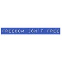word freedom isnt free