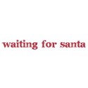 waiting for santa