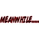 meanwhile