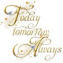 Today Tomorrow Always