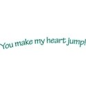 youmakemyheartjump