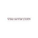 wholovesyou