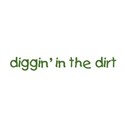 diggin in the dirt