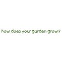 how does your garden grow