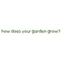 how does your garden grow